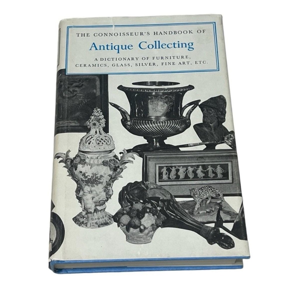 The Connoisseurs Handbook of Antique Collecting Helena Hayward Vintage 1960